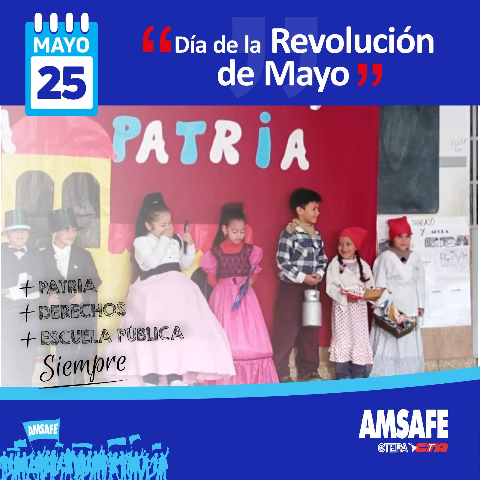 25 DE MAYO LA ESCUELA PUBLICA LEVANTA LAS BANDERAS DE SOBERAN A Y 